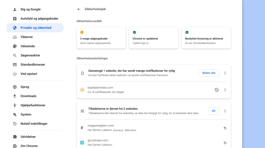 Chromes sikkerhedstjek køres i baggrunden for at undersøge, om der er problemer relateret til privatliv eller sikkerhed, og derefter vises din sikkerhedsstatus og evt. relevante anbefalinger til forbedring af din sikkerhed.