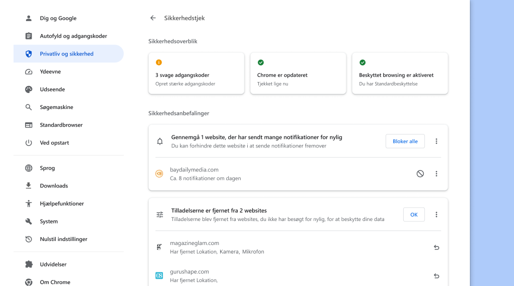 Chromes sikkerhedstjek køres i baggrunden for at undersøge, om der er problemer relateret til privatliv eller sikkerhed, og derefter vises din sikkerhedsstatus og evt. relevante anbefalinger til forbedring af din sikkerhed.